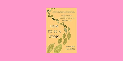 Download [EPub]] How to Be a Stoic: Using Ancient Philosophy to Live a Mode primary image