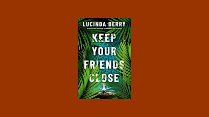 [EPub] download Keep Your Friends Close BY Lucinda Berry PDF Download