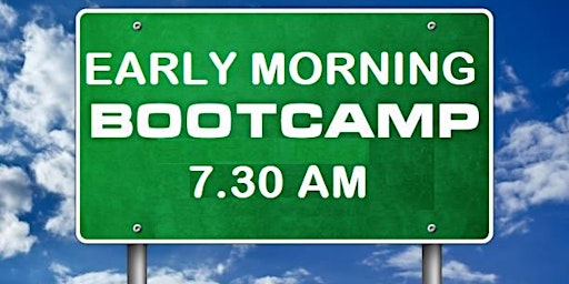 Primaire afbeelding van EARLY MORNING BOOTCAMP (1 of 2)