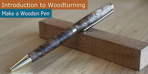 Imagem principal do evento Introduction to Turning: Make a Pen