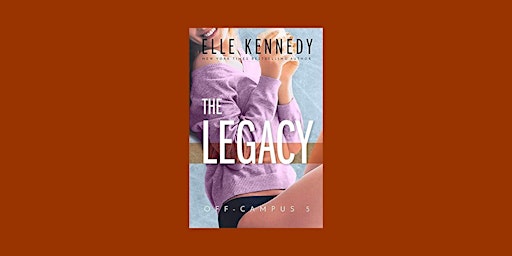 Hauptbild für download [EPub] The Legacy (Off-Campus, #5) by Elle Kennedy Pdf Download