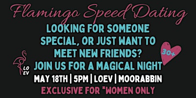 Imagem principal do evento Flamingo Speed Dating  Night- May 18th, LOEV, Moorabbin