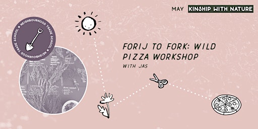 Imagen principal de Forij to Fork: Wild Pizza Workshop with Jas