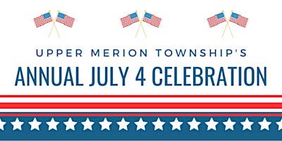 Upper Merion Township's Annual July 4th Celebration primary image