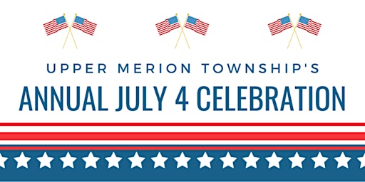 Hauptbild für Upper Merion Township's Annual July 4th Celebration