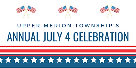 Upper Merion Township's Annual July 4th Celebration