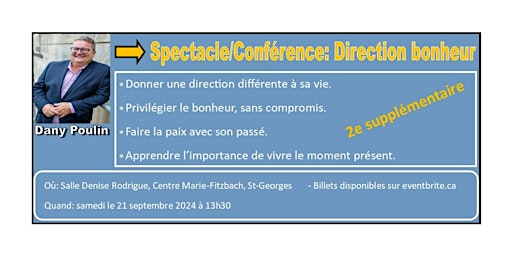Imagem principal do evento St-Georges de Beauce - Spectacle/Conférence: Direction bonheur