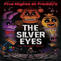 Imagen principal de Read eBook [PDF] The Silver Eyes (Five Nights at Freddy's Graphic Novel #1)