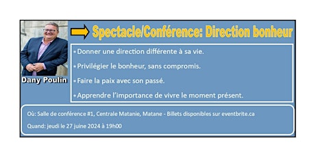 Matane  - Spectacle/Conférence: Direction bonheur