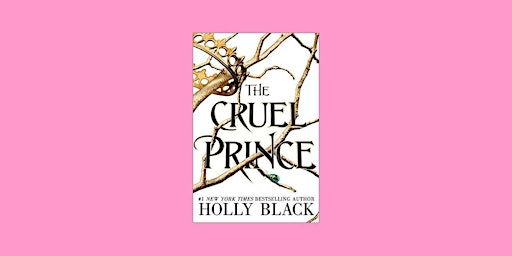 Download [pdf] The Cruel Prince (The Folk of the Air, #1) by Holly Black EP primary image