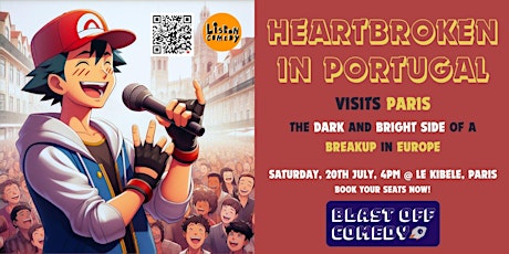 Heartbroken in Portugal visits PARIS- A comedy show about dating disasters