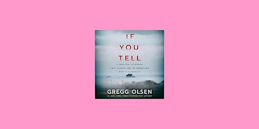 [EPub] Download If You Tell: A True Story of Murder, Family Secrets, and th primary image