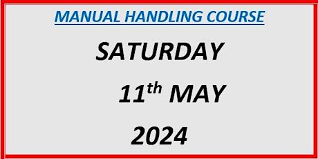 Manual Handling Course:  Saturday 11th May 2024