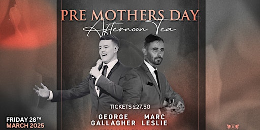 Immagine principale di Pre Pre Mothers Day show with George Gallagher & Marc Leslie 