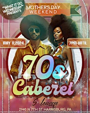 What It Do Wednesday Presents: 70's Cabaret featuring DJ BOC