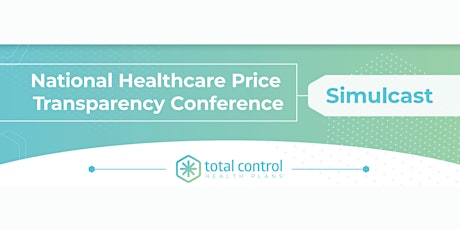National Healthcare Price Transparency Conference - Simulcast