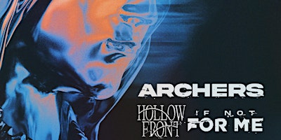 Imagem principal do evento Archers, Hollow Front, If Not For Me, Dead Cassette At Basement Transmissio
