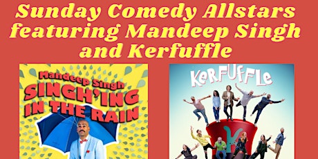 Sunday Comedy Allstars Featuring Mandeep Singh and Kerfuffle