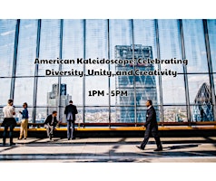 Primaire afbeelding van American Kaleidoscope: Celebrating Diversity, Unity, and Creativity