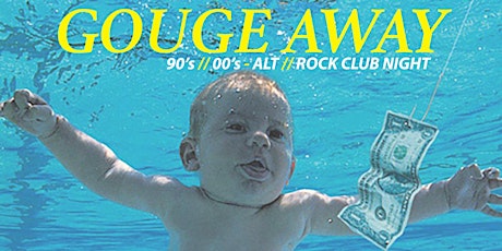 Gouge Away - 90’s // 00’s Alt Rock Club Night at Voodoo Belfast 24/5/24