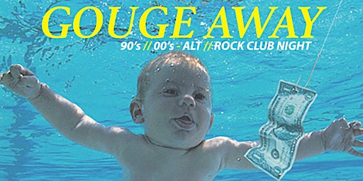 Gouge Away - 90’s // 00’s Alt Rock Club Night at Voodoo Belfast 24/5/24 primary image