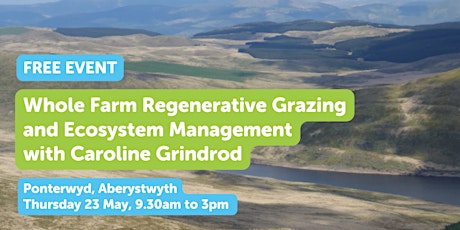 Whole Farm Regenerative Grazing & Ecosystem Management - Caroline Grindrod