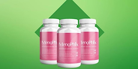 MenoPhix Reviews (Menopause Support Supplement) Is It A Genuine And Safe Formula To Try?
