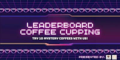 Primaire afbeelding van Leaderboard Coffee Cupping - Coffee Tasting Event