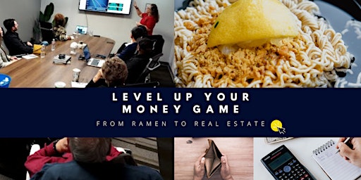 Imagem principal do evento From Ramen to Real Estate: Level Up Your Money Game