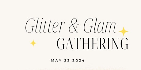 Glitter & Glam Gathering