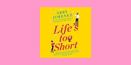 Download [EPUB] Life's Too Short (The Friend Zone, #3) BY Abby Jimenez PDF