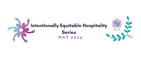 Intentionally Equitable Hospitality Series for facilitators/teachers