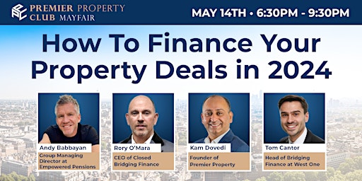 Primaire afbeelding van How To Finance Your Property Deals in 2024 - Premier Property Club Mayfair