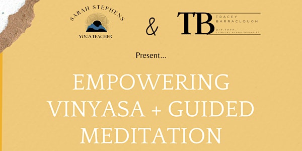 Empowering Vinyasa + Guided Meditation