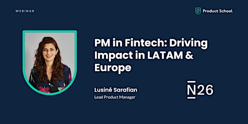 Webinar: PM in Fintech: Driving Impact in LATAM & Europe by N26 Lead PM  primärbild