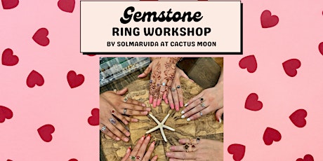 May 22: Gemstone Ring Workshop at Cactus Moon in Tampa, FL