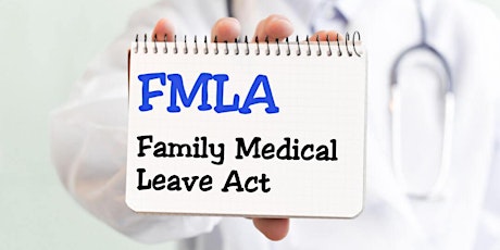 INTERMITTENT FMLA LEAVE: UNDERSTAND THE REQUIREMENTS AND PREVENT ABUSE.