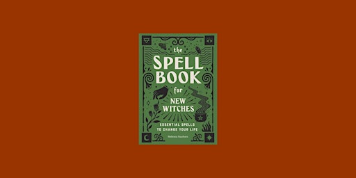 download [EPub] The Spell Book for New Witches: Essential Spells to Change primary image