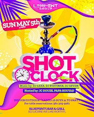 SHOT O'CLOCK DAY PARTY -SUN MAY 5TH