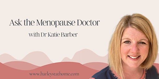 Imagen principal de Ask the Menopause Doctor with Dr Katie Barber