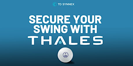 Secure Your Swing with Thales!