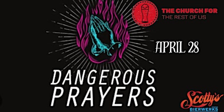 Church for the Rest of Us:  Dangerous Prayers