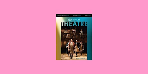 Imagen principal de [Pdf] Download The Art of Theatre: Then and Now By William Missouri Downs P