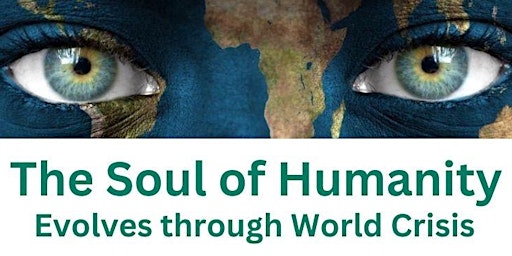 The Soul of Humanity Evolves through World Crisis primary image