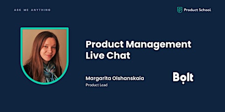 Ask Me Anything with Bolt Product Lead, Margarita Olshanskaia