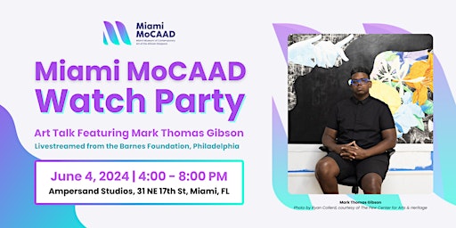 Imagen principal de Miami MoCAAD Watch Party - Art Talk Featuring Mark Thomas Gibson