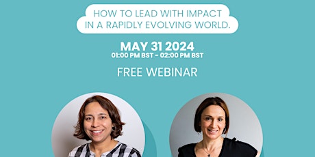How to lead with impact in a rapidly evolving world