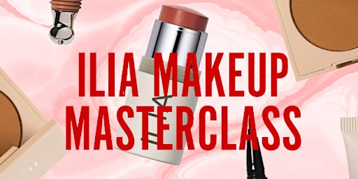 Imagem principal do evento Mother's Day Makeup Masterclass with ILIA