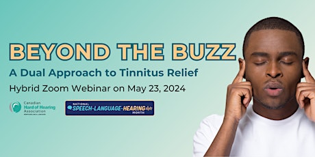 Beyond the Buzz: A Dual Approach to Tinnitus Relief