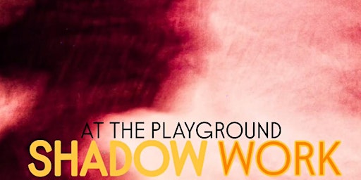 Primaire afbeelding van Shadow Work Workshop In-Person Saturday (West Village)